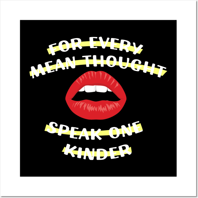 For Every Mean Thought, Speak One Kinder Gifts for men women Wall Art by barranshirts